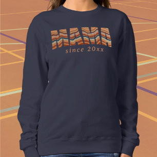 Custom Mama Seit dem Jahr 70er Retrostreifen Sweatshirt
