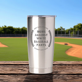 Custom "Mamas gegen weiße Baseballpflanzen" Thermobecher