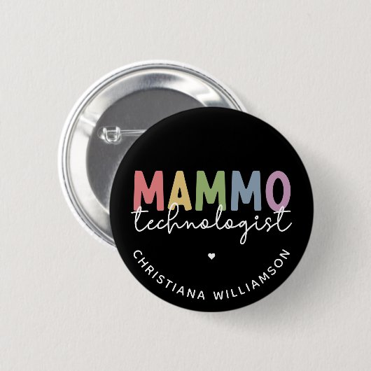 Custom Mammo Technologe Mammographie Tech Button (Vorne & Hinten)