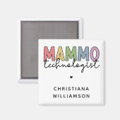 Custom Mammo Technologe Mammographie Tech Magnet (Vorderseite/Rückseite)