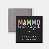 Custom Mammo Technologe Mammographie Tech Magnet (Vorderseite/Rückseite)