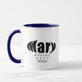 Custom "Mary" Best Mama and Friend, Black and Whit Tasse