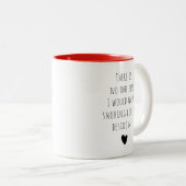 Custom Message Valentine Funny Spaß Einzigartig Zweifarbige Tasse (VorderseiteRechts)