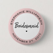 Custom Minimalistisch Bridesmaid Personalisiertes  Button (Vorderseite)