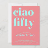 Custom Modern Fun Ciao 50. Geburtstag Einladung (Vorderseite)