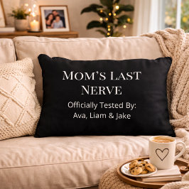 Custom Mom Last Nerve Black & White Throw Pillow Dekokissen