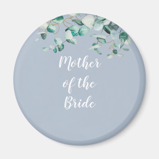 Custom Mother of Bride Groom Dusty Blue Eucalytpus Magnet (Vorne)