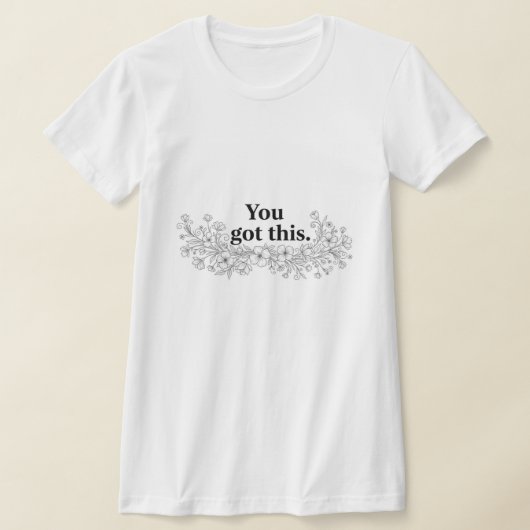 Custom Motivational Quote T-Shirt (Ablage )