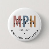 Custom MPH Master of Public Health Abschluss Button (Vorderseite)