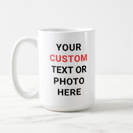 Custom Mug | Add Text, Photo, Logo or Design Here Kaffeetasse