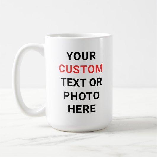 Custom Mug | Add Text, Photo, Logo or Design Here Kaffeetasse (Links)