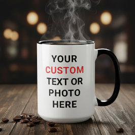Custom Mug | Add Text, Photo, Logo or Design Here  Tasse