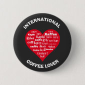 Custom Multilingual COFFEE LOVER Button (Vorderseite)