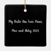 Custom My Bestie has Four Paws Chirstmas  Keramikornament (Rückseite)