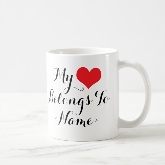 Custom my Heart gehört zu<Name> Kaffeetasse (Rechts)