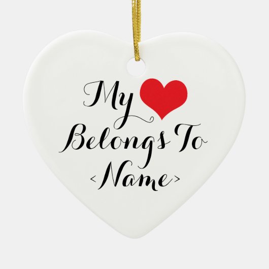 Custom my Heart gehört zu<Name> Keramikornament (Vorne)