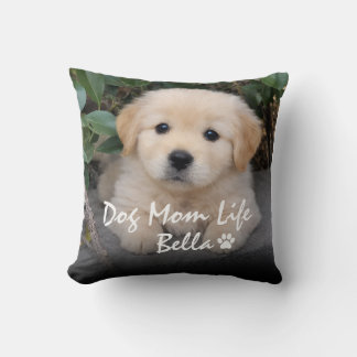 Custom Name Dog Mom Life Bella Puppy Design Kissen