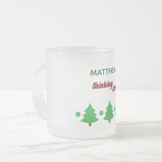 Custom Name Funny Thinking Drink Christmas Trees Mattglastasse (Vorderseite Links)