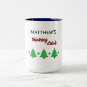 Custom Name Funny Thinking Drink Christmas Trees Zweifarbige Tasse (Mittel)