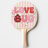 Custom Name Love Bug Valentine's Day Ladybug Pink Tischtennis Schläger (Vorderseite)