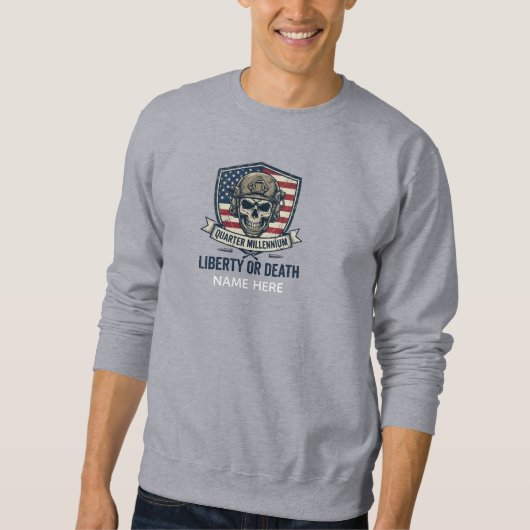 Custom Name Tactical Skull 250 Years Liberty Sweatshirt (Vorderseite)