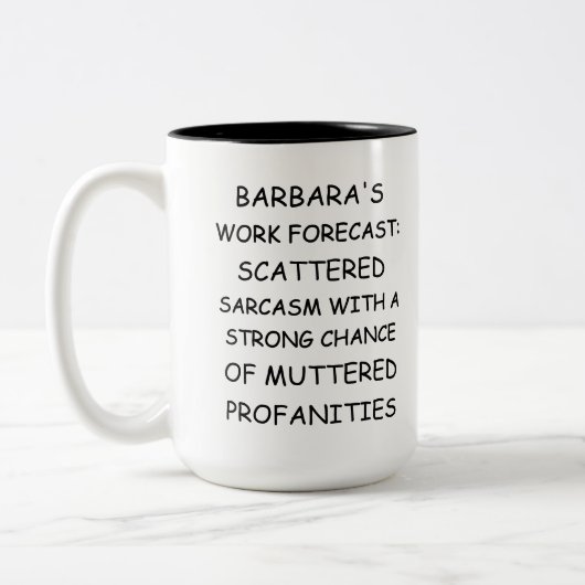 Custom Name Work Forecast – Funny Sarcastic Saying Zweifarbige Tasse (Links)