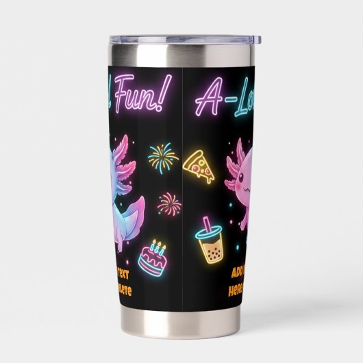 Custom Neon Axolotl A-Lot-l Fun Tumbler Thermobecher (Links)