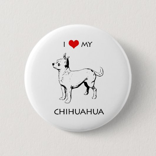 Custom Niedlich I Liebe My Chihuahua Button (Vorderseite)