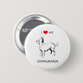 Custom Niedlich I Liebe My Chihuahua Button (Vorne & Hinten)