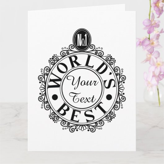 Custom No.1 Worlds Best . . (Ihr Text) Typografie Karte (Orchidee)