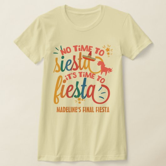 Custom no time to Siesta Es ist Zeit, Fiesta T-Shirt (Ablage )