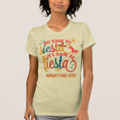 Custom no time to Siesta Es ist Zeit, Fiesta T-Shirt (Vorderseite)