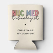 Custom Nuc Med Technologist Nuklear Medicine Tech Dosenkühler (Rückseite)