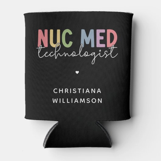 Custom Nuc Med Technologist Nuklear Medicine Tech Dosenkühler (Vorderseite)