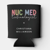 Custom Nuc Med Technologist Nuklear Medicine Tech Dosenkühler (Rückseite)