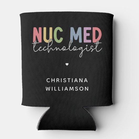 Custom Nuc Med Technologist Nuklear Medicine Tech Dosenkühler (Rückseite)