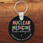 Custom Nuclear Medicine Technologist CNMT Gifts Schlüsselanhänger (Vorderseite)