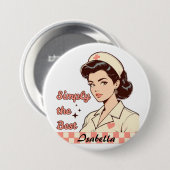 Custom Nurse Simply the Best Button (Vorne & Hinten)