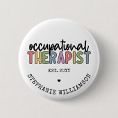 Custom Occupational Therapist OT Geschenke Button (Vorderseite)