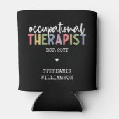 Custom Occupational Therapist OT Geschenke Dosenkühler (Rückseite)