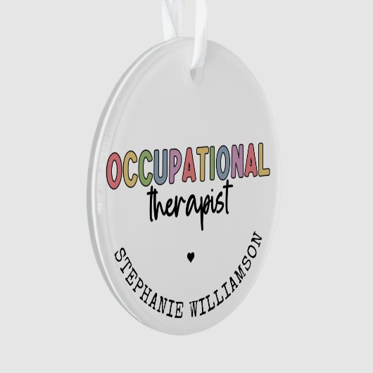 Custom Occupational Therapist OT Geschenke Ornament (Vorderseite)