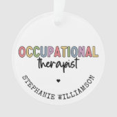 Custom Occupational Therapist OT Geschenke Ornament (Vorderseite)