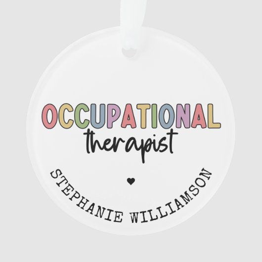 Custom Occupational Therapist OT Geschenke Ornament (Vorderseite)