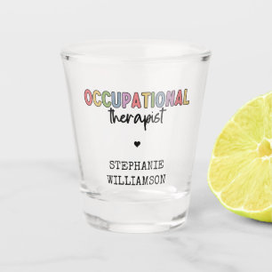Custom Occupational Therapist OT Geschenke Schnapsglas