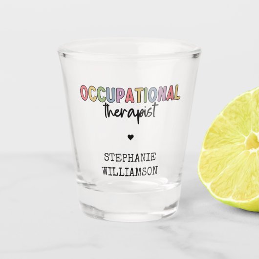 Custom Occupational Therapist OT Geschenke Schnapsglas (Vorderseite)