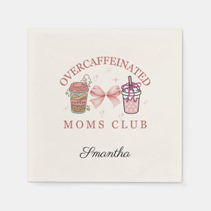 Custom Overcaffeined Moms Club Serviette