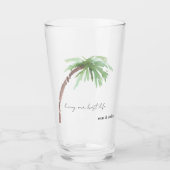 Custom Palm Tree Leben mein bestes Leben Glas (Vorderseite)