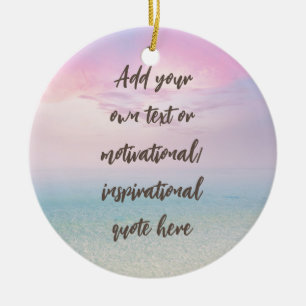 CUSTOM Pastel Dream Beach Motivational Quote Keramik Ornament