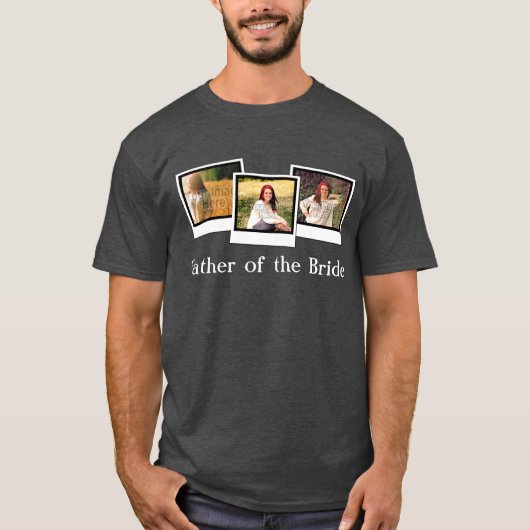 Custom Personalisiert 3 Foto Vater der Braut T-Shirt (Vorderseite)