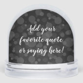 Custom Personalized Quote Saying Script Black Schneekugeln (Rückseite)